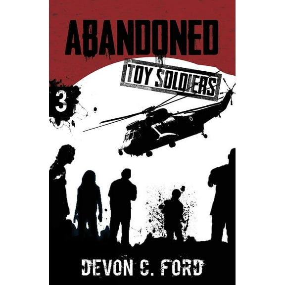 Abandoned: Toy Soldiers Book Three, (Paperback)