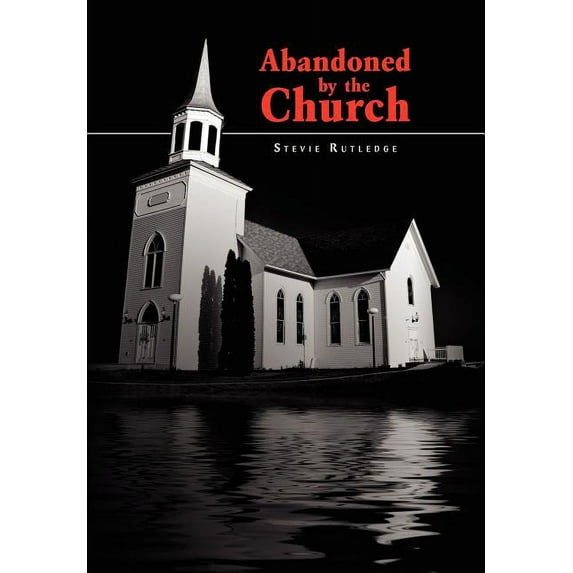 Abandoned by the Church (Hardcover)