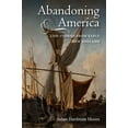 thumbnail image 1 of Abandoning America: Life-Stories from Early New England, (Hardcover), 1 of 1