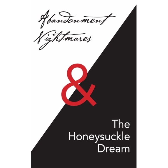 Abandonment Nightmares & The Honeysuckle Dream, (Hardcover)