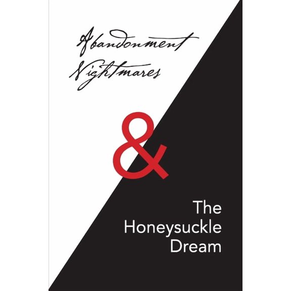 Abandonment Nightmares & The Honeysuckle Dream, (Paperback)