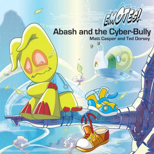 PreOwned Abash and the CyberBully Emotes! Hardcover Matt Casper