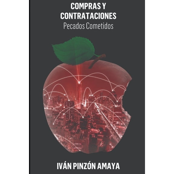 Abastecimiento Estratgico Compras y Contratacin: Pecados cometidos, Book 10, (Paperback)