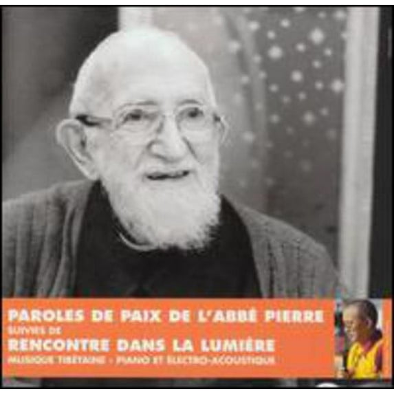 Abbe Pierre - Paroles De Paix De L'Abbe Pierre Suivies De Recontre Dans La Lumiere - Music & Performance - CD