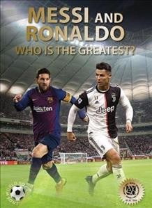 Pre-Owned Messi and Ronaldo: Who Is The Greatest? (World Soccer Legends) Paperback