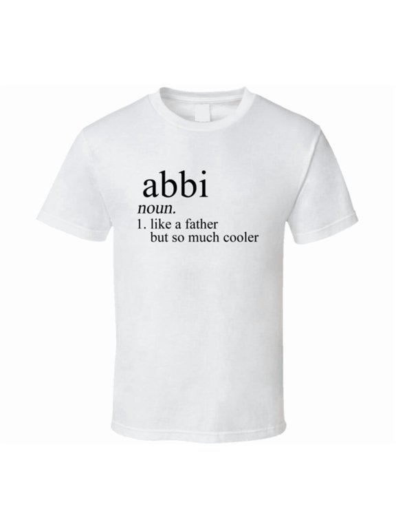 Abbi Noun Languages Definition Dad Father Father's Day Gift T Shirt