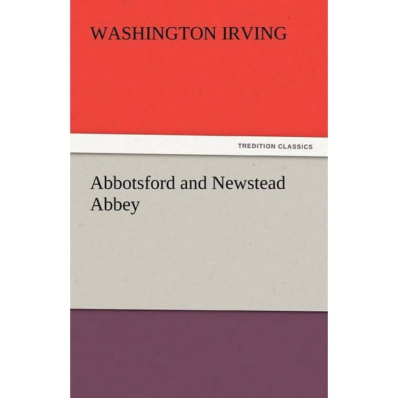 Abbotsford and Newstead Abbey, (Paperback)
