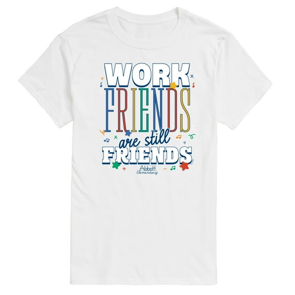 Abbott Elementary - Work Friends Still Friends - Men's Short Sleeve Graphic T-Shirt