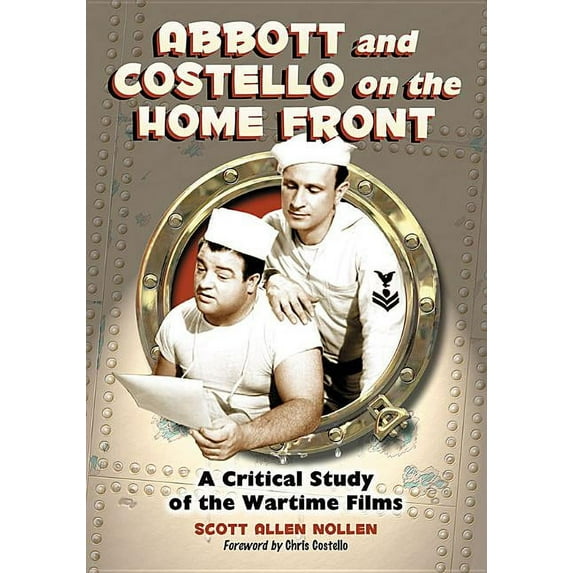 Abbott and Costello on the Home Front: A Critical Study of the Wartime Films, (Paperback)