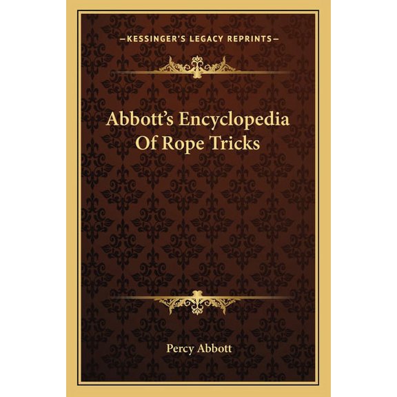 Abbott's Encyclopedia Of Rope Tricks, (Paperback)