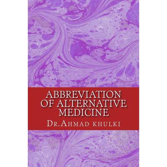 Abbreviation of Alternative Medicine: Alternative Medicine (Paperback)