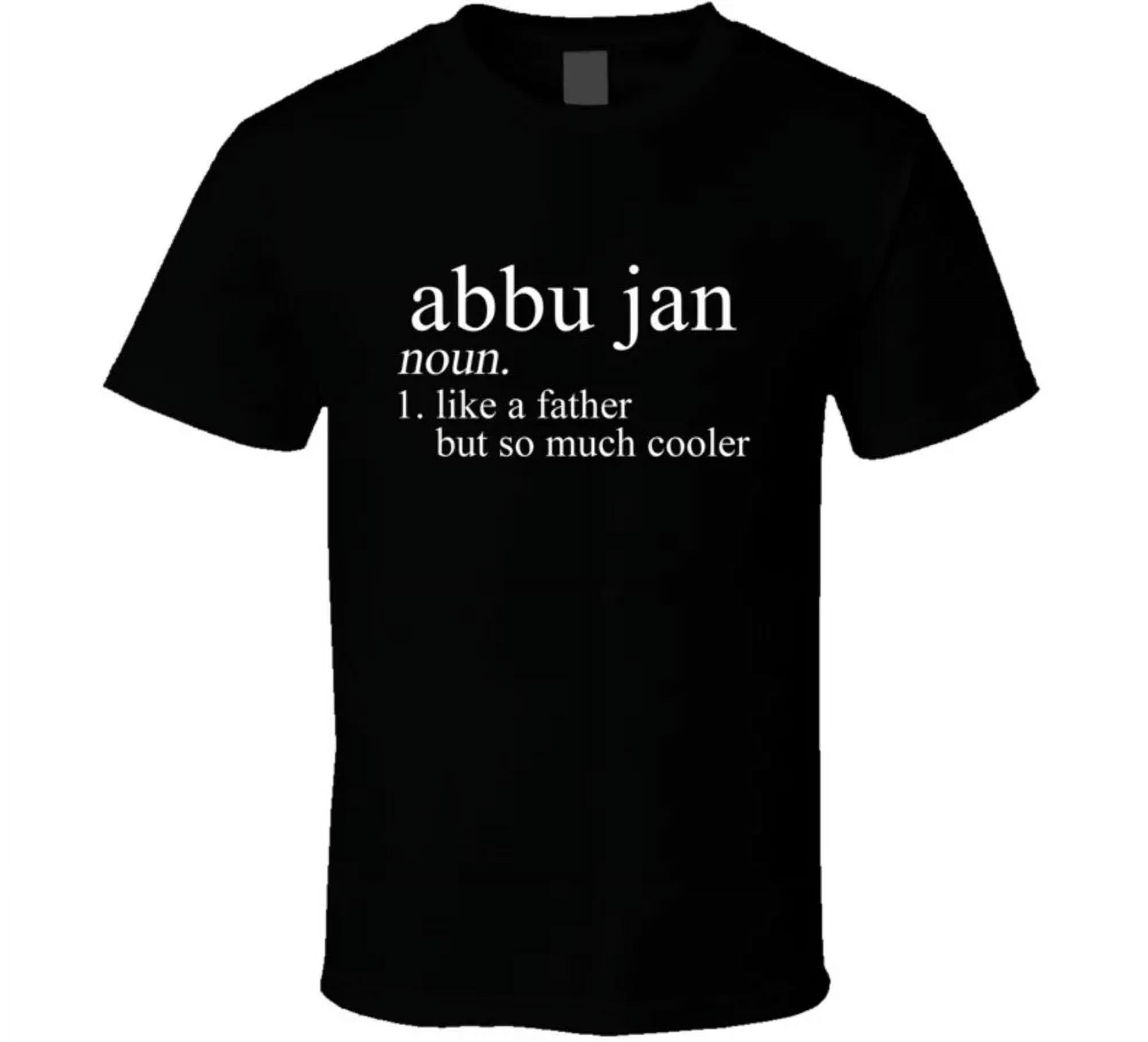 Abbu Jan Noun Languages Definition Dad Father Father's Day Gift Cool T ...