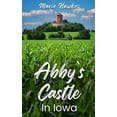 thumbnail image 1 of Abby's Castle In Iowa, (Hardcover), 1 of 1