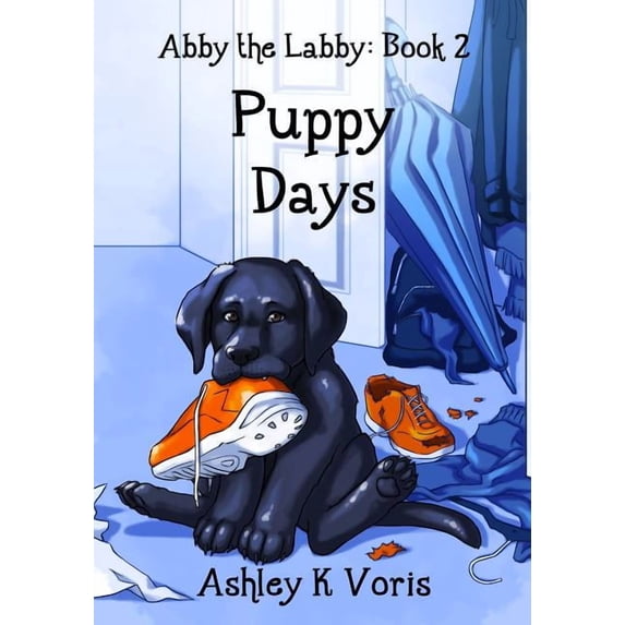 Abby the Labby Puppy Days, Book 2, (Paperback)