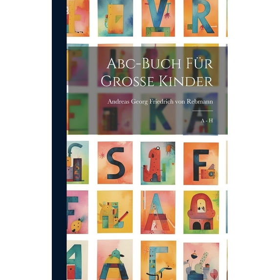 Abc-buch Für GroÃe Kinder: A - H, (Hardcover)