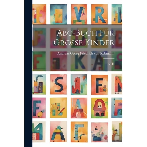 Abc-buch Für GroÃe Kinder: A - H, (Paperback)