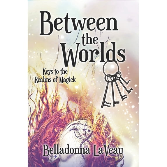 Abc's of Witchcraft Between the Worlds, Book 2, (Paperback)