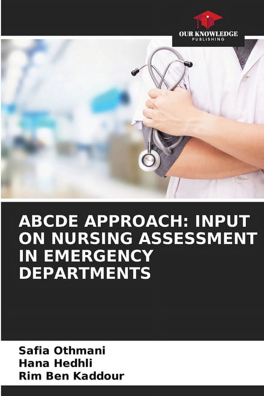 Abcde Approach: Input on Nursing Assessment in Emergency Departments ...