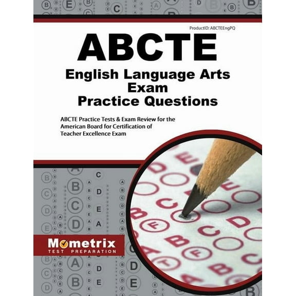 Abcte English Language Arts Exam Practice Questions : Abcte Practice Tests & Exam Review for the American Board for Certification of Teacher Excellence Exam (Paperback)