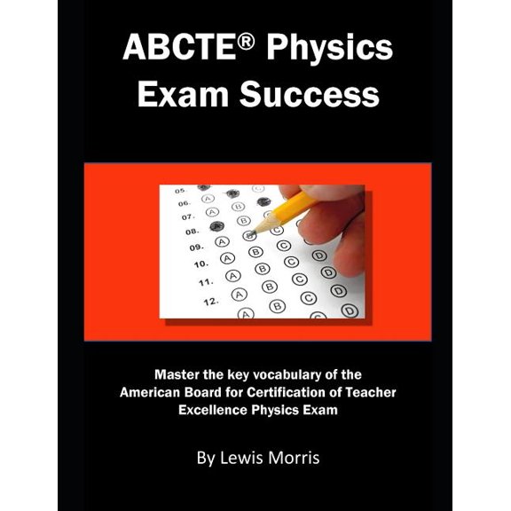 Abcte Physics Exam Success : Master the Key Vocabulary of the Abcte Physics Exam (Paperback)
