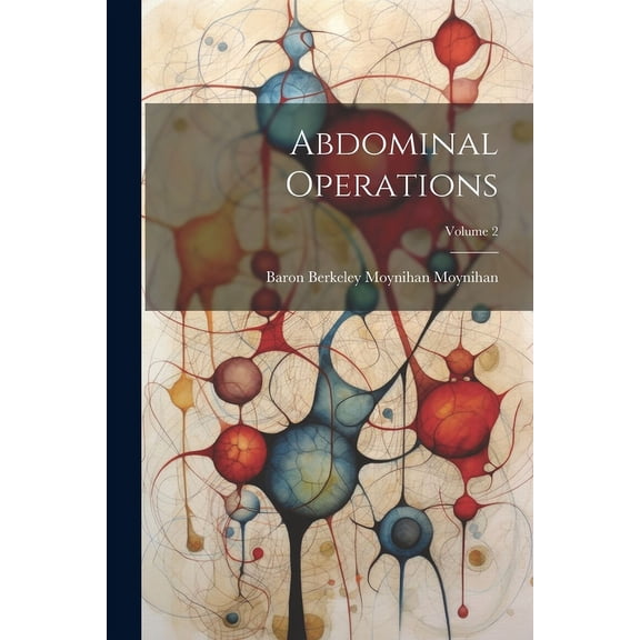 Abdominal Operations; Volume 2 (Paperback)