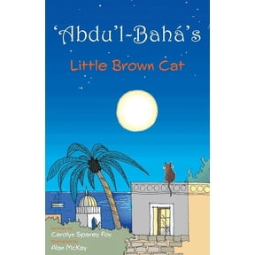 'Abdu'l-Bah's Little Brown Cat, (Paperback)