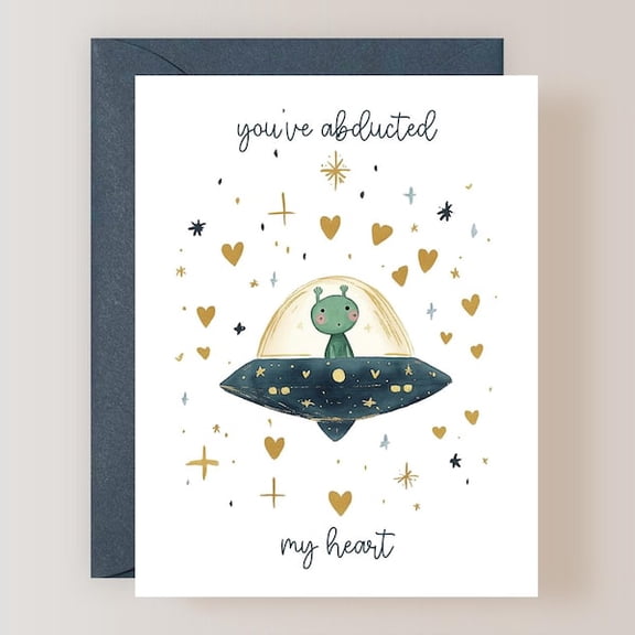 You've Abducted My Heart Greeting Card, Romantic Alien UFO Love Note for Valentine's Day, Anniversary, or Significant Other, Whimsical Space Themed Design