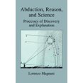 thumbnail image 1 of Abduction, Reason and Science: Processes of Discovery and Explanation, (Hardcover), 1 of 1