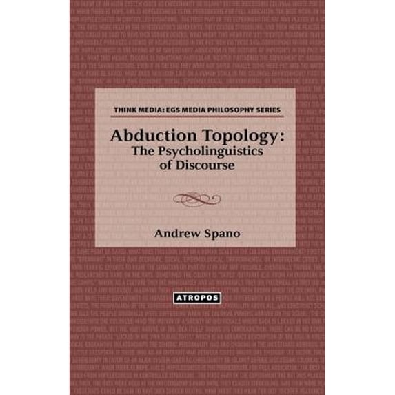 Abduction Topology: The Psycholinguistics of Discourse (Paperback) by Andrew Spano