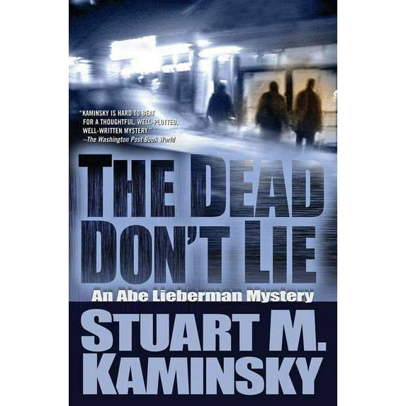 Abe Lieberman The Dead Don't Lie: An Abe Lieberman Mystery, Book 10, (Paperback)
