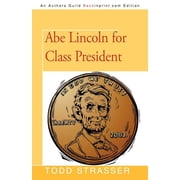 Abe Lincoln for Class President Paperback