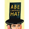 thumbnail image 1 of Pre-Owned Abe Lincoln's Hat, Hardcover by Brenner, Martha; Smart, Brooke (ILT), ISBN 0525647171, ISBN-13 9780525647171, 1 of 1