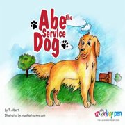 Short and Adventurous Kids Stories Abe The Service Dog, Book 4, Paperback