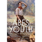 Abes Youth Shaping the Future President, Hardcover