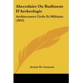 thumbnail image 1 of Abecedaire Ou Rudiment D'Archeologie : Architectures Civile Et Militaire (1853) (Paperback), 1 of 1