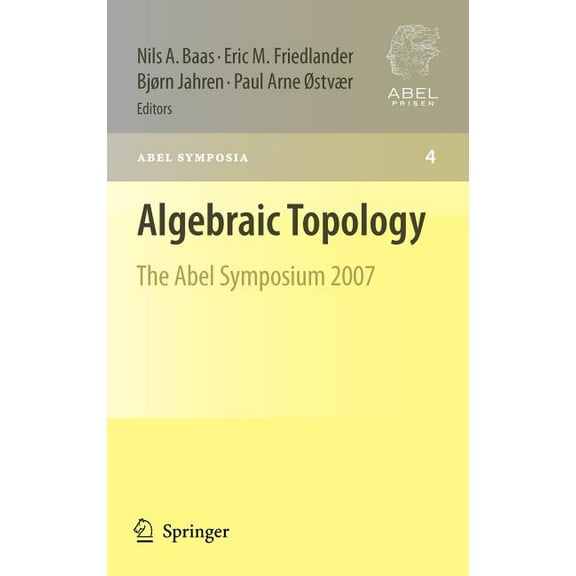 Abel Symposia Algebraic Topology: The Abel Symposium 2007, Book 4, (Hardcover)