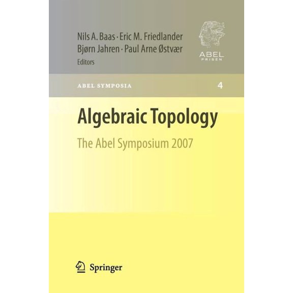 Abel Symposia Algebraic Topology: The Abel Symposium 2007, Book 4, (Paperback)
