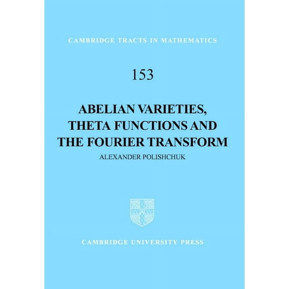 Abelian Varieties, Theta Functions and the Fourier Transform