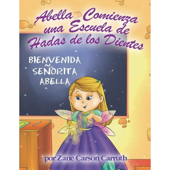 Abella Comienza una Escuela de Hadas de los Dientes, (Paperback)