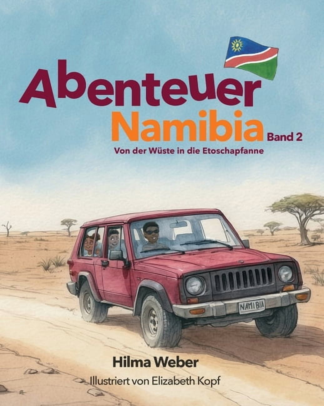 Abenteuer Namibia Band 2 - Von der Wüste in die Etoschapfanne, (Paperback)