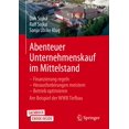 thumbnail image 1 of Abenteuer Unternehmenskauf Im Mittelstand: Finanzierung Regeln - Herausforderungen Meistern - Betrieb Optimieren. Am Bei, (Paperback), 1 of 1