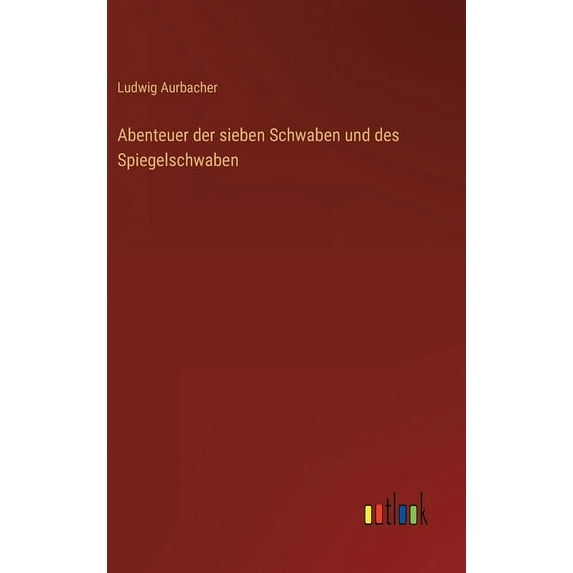 Abenteuer der sieben Schwaben und des Spiegelschwaben (Hardcover)