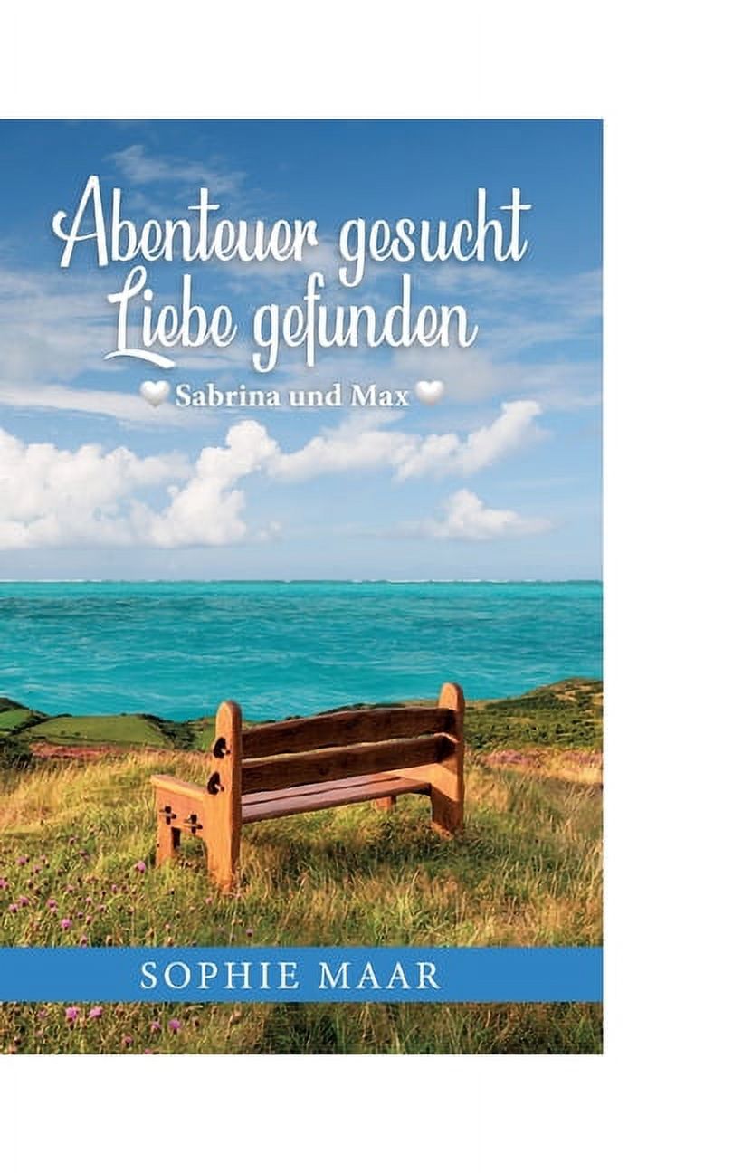 Abenteuer gesucht - Liebe gefunden: Sabrina und Max, (Paperback)
