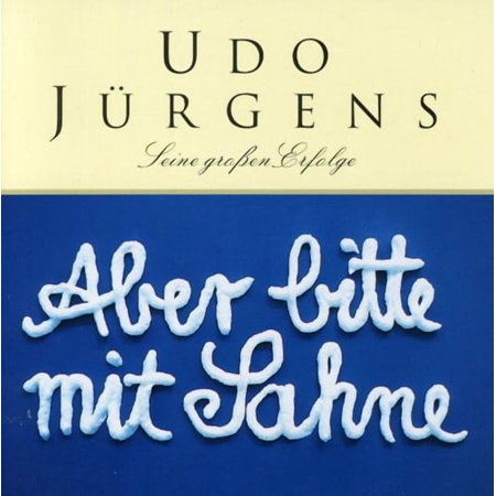 Udo J Rgens - Aber Bitte Mit Sahne - Music & Performance - CD