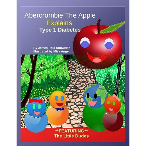 Abercrombie the Apple; Understanding Type 1 Diabetes, (Paperback)