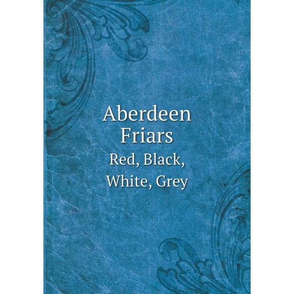 Aberdeen Friars Red, Black, White, Grey (Paperback)