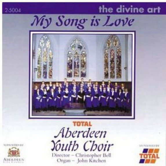 Aberdeen Youth Choir - My Song Is Love - Music & Performance - CD