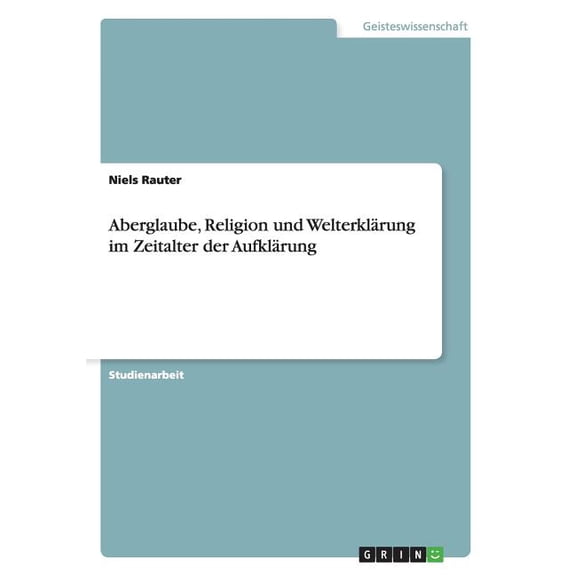 Aberglaube, Religion und Welterklrung im Zeitalter der Aufklrung (Paperback)