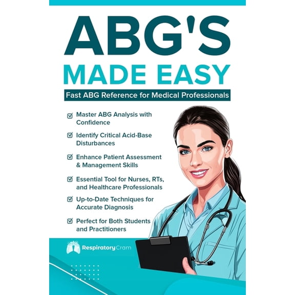 ABG'S Made Easy: An Easy Reference for RN's and RRT's, (Paperback)