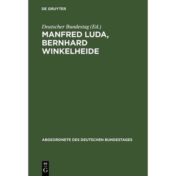Abgeordnete Des Deutschen Bundestages Manfred Luda, Bernhard Winkelheide, Book 8, (Hardcover)